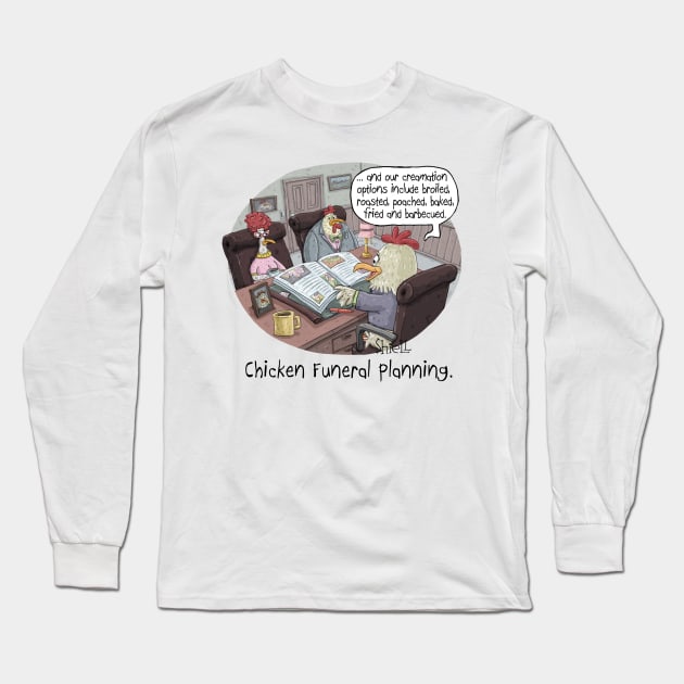Chicken Funeral Planning Long Sleeve T-Shirt by macccc8